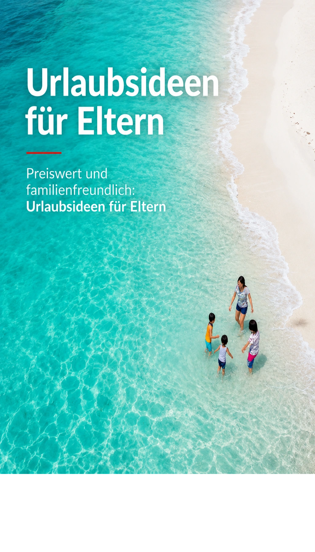 Cover: Preiswert und familienfreundlich: Urlaubsideen für Eltern